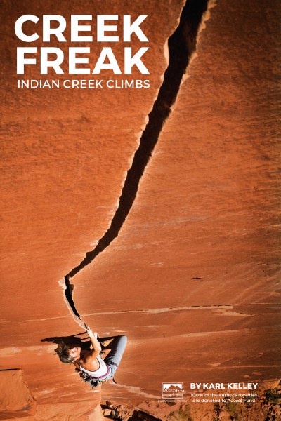 最新版　インディアンクリークの最強トポ 新品　未使用 CREEK FREAK Creek Freak: Indian Creek Climbs - Rock and Snow